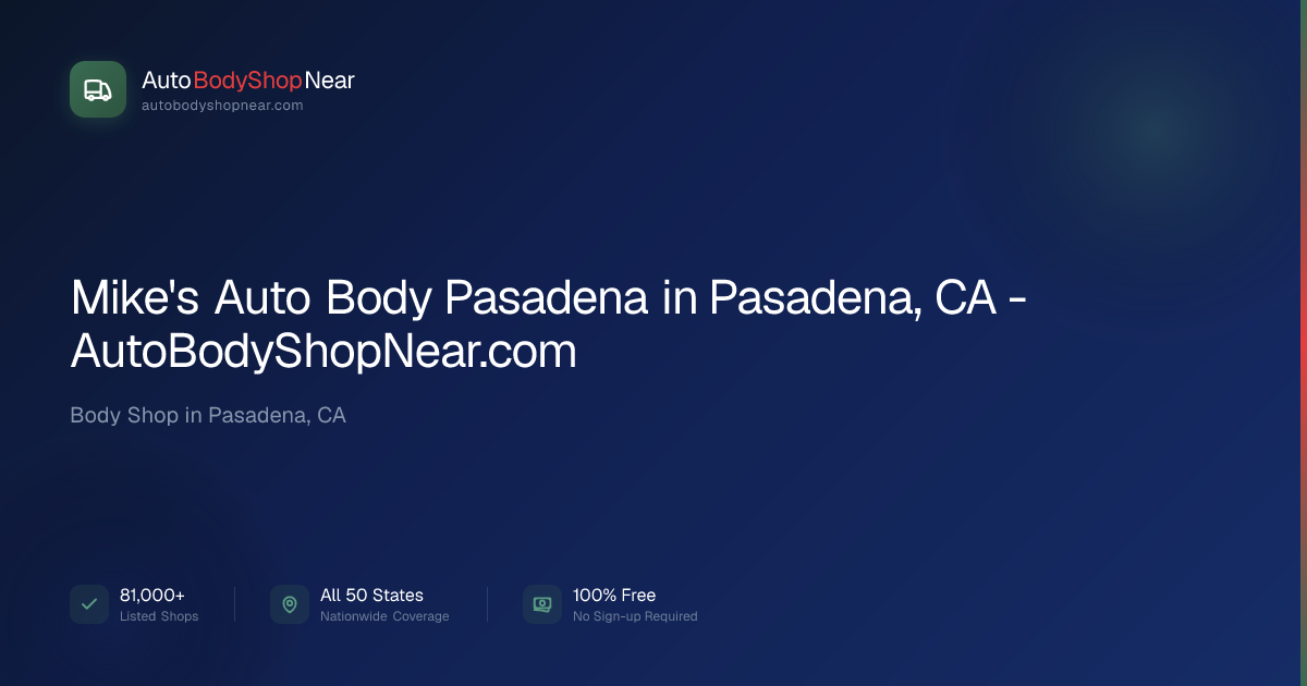 Mike's Auto Body Pasadena in Pasadena, CA - AutoBodyShopNear.com